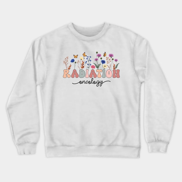 Radiation Oncology Nurse Funny Radiologic Technologist Crewneck Sweatshirt by abdelmalik.m95@hotmail.com